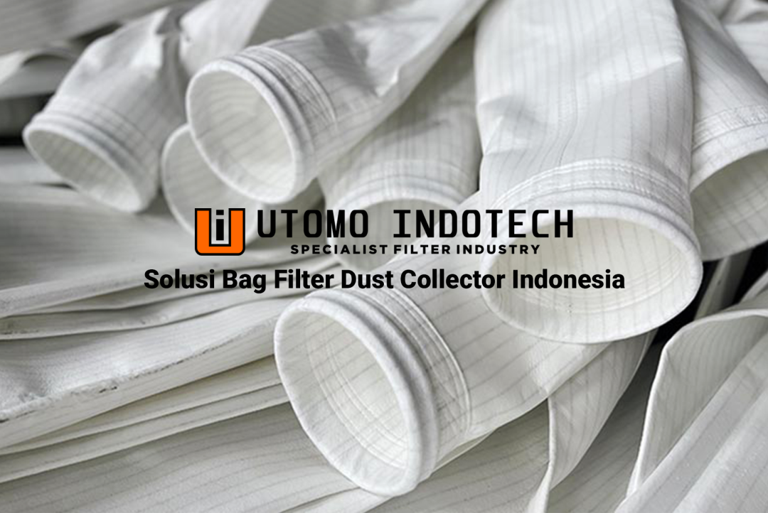 Solusi Bag Filter Dust Collector Indonesia